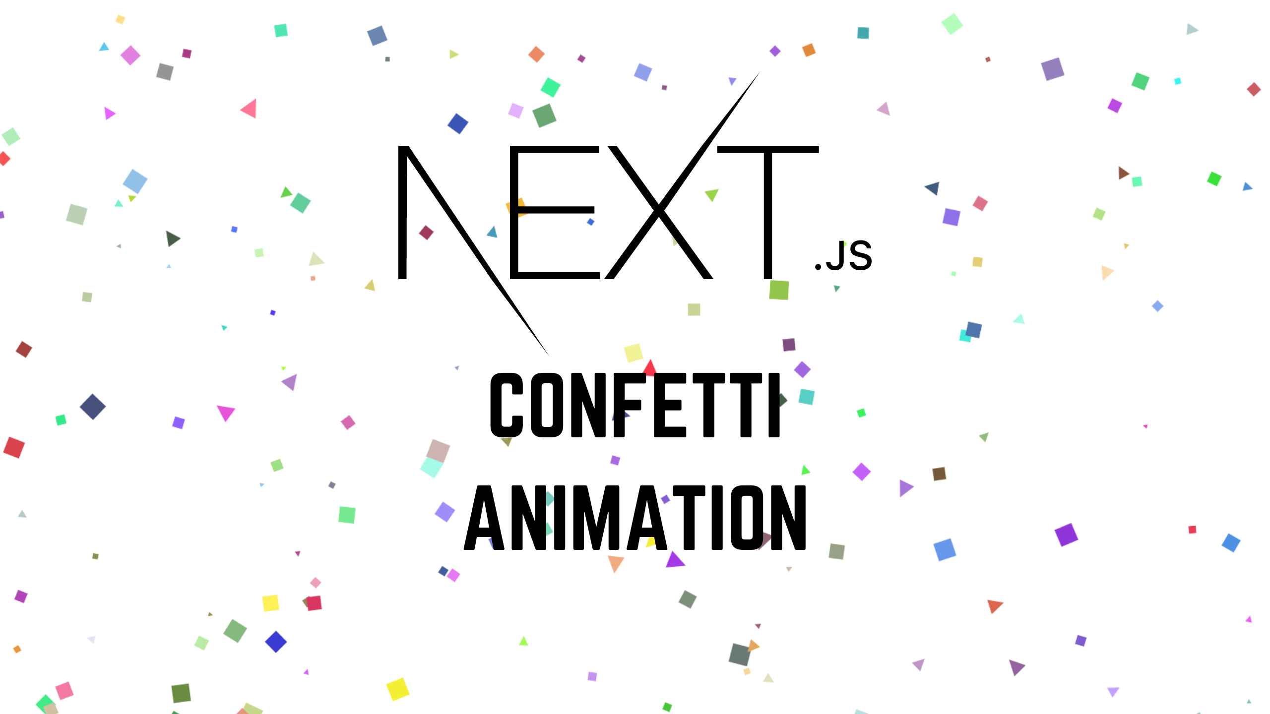 Creating Confetti Animation in Next.js: A Step-by-Step Guide